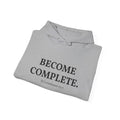 Become Complete Hoodie
